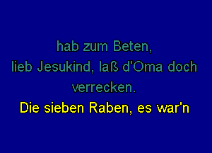 Die sieben Raben, es war'n