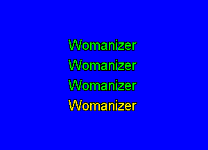 Womanizer
Womanizer

Womanizer
Womanizer