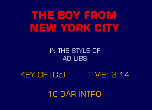 IN THE STYLE OF
AD LIBS

KEY OF (Gbl TIME18I14

1O BAR INTRO