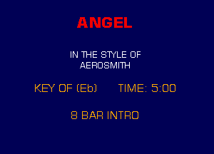 IN THE STYLE 0F
AEHDSMITH

KEY OF EEbJ TIME 5100

8 BAR INTRO