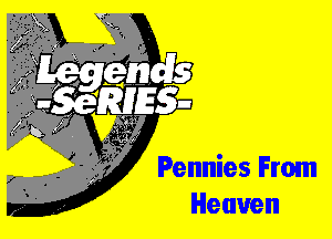 Pennies From
Heaven