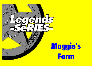 Maggie's
Farm