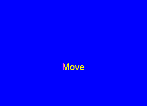 Move