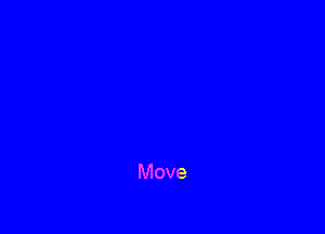 Move