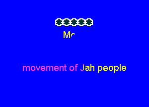 movement of Jah people