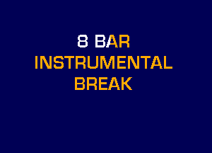 EBBAR
INSTRUMENTAL

BREAK