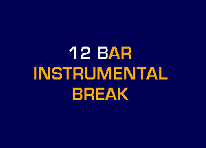 4 2 BAR
INSTRUMENTAL

BREAK