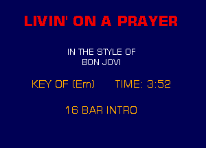 IN THE STYLE 0F
EIDN JDVI

KEY OF EEmJ TIME 3152

18 BAR INTRO