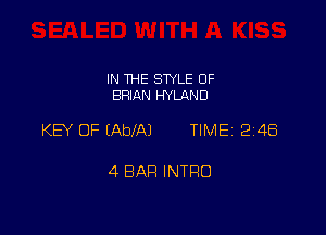 IN THE STYLE 0F
BRIAN HYLAND

KEY OF IAbIAJ TIME 248

4 BAR INTRO