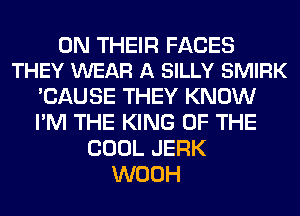 ORVH HRFACES
TTEY NEAleSmLYSNMRK

'GAUSETHEYWGVOVV
lmHTHEIGRESOFTHE
COOLJERK
UVOOH