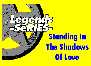 Sianding
The Shadows
0! Love