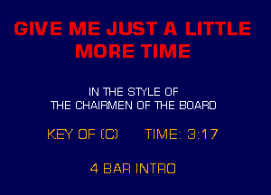 IN THE STYLE OF
THE CHAIHMEN OF THE BOARD

KEY OFICJ TIME 3117

4 BAR INTRO