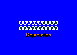 W
W

Depression