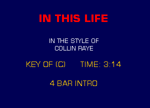 IN THE STYLE 0F
COLLIN RAYE

KEY OFECJ TIME13i14

4 BAR INTRO