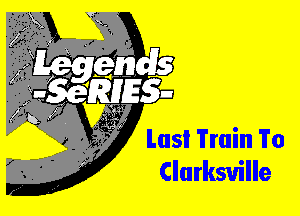 Lasi Train To
Clarksville