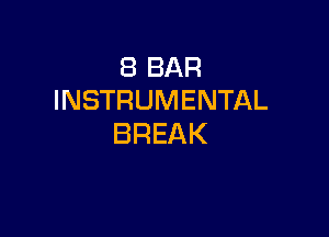 EBBAR
INSTRUMENTAL

BREAK