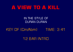 IN THE STYLE 0F
DURAN DURAN

KB OF (leAbmJ TlMEi 341

12 BAR INTRO