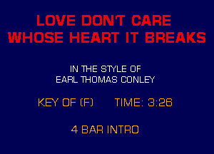 IN THE STYLE OF
EARL THOMAS CUNLEY

KEY OF (F1 TIME 328

4 BAR INTRO
