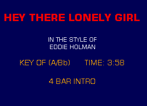 IN THE STYLE 0F
EDDIE HOLMAN

KEY OF (AfBbJ TIMEi 358

4 BAP! INTRO