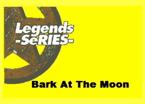 Bark At The Moon