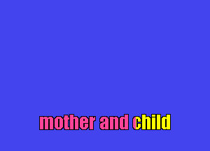 mother and child