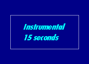 Instrumental
I5 sermds