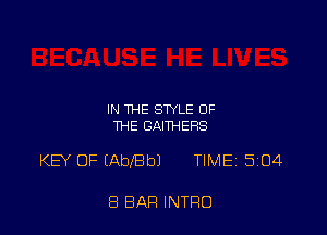 IN THE STYLE OF
THE GAITHERS

KEY OF EAbele TIMEi5104

8 BAR INTRO