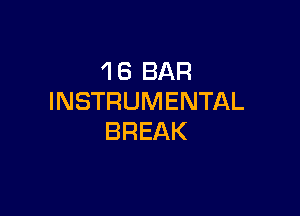 4 6 BAR
INSTRUMENTAL

BREAK