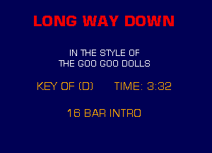 IN THE SWLE OF
THE GOO GOO DOLLS

KEY OF (B) TIME 3182

18 BAR INTRO