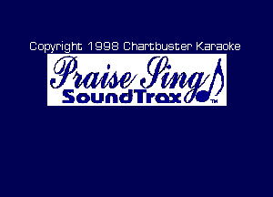 Copyright 1998 Chambusner Karaoke

Qt? . Kw 14

ISO 11 hdfl'r -