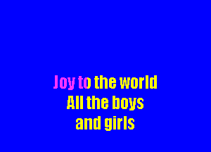 10!! t0 the world
H the 0098
am! girls