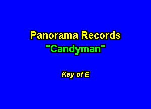 Panorama Records
Candyman

Key of E