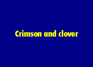 Crimson and clover