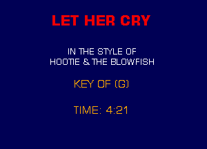 IN THE SWLE OF
HDDTIE SCI'HE BLUWFISH

KEY OF EGJ

TIMEi 421