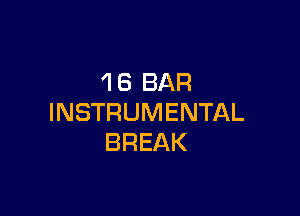 'IS BAR

INSTRUMENTAL
BREAK