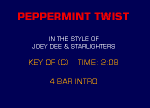 IN THE STYLE 0F
JOEY DEE 8x STAFILIBHTEFIS

KEYOFECJ TIME 208

4 BAR INTRO