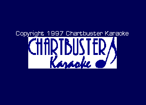 Co. P 99? Chambusner Karaoke
' 1111IPTISUS
Q .