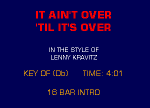 IN THE STYLE OF
LENNY KRAVITZ

KEY OF (Dbl TIME 401

18 BAR INTRO