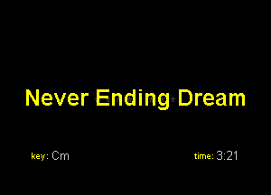 Never EndingDream

keyi Cm