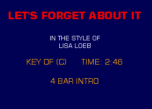 IN THE STYLE 0F
LISA LUEB

KEY OF ECJ TIME12i4Ei

4 BAR INTRO