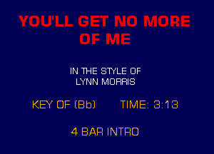IN THE STYLE OF
LYNN MORRIS

KB' OFIBbJ TIME 318

4 BAR INTRO
