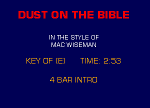 IN THE SWLE OF
MAC WISEMAN

KEY OF (E) TIME12158

4 BAR INTRO