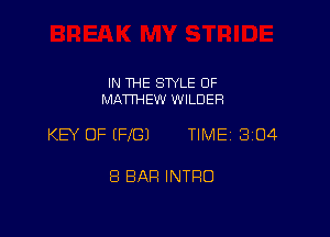 IN THE STYLE 0F
MATTHEW WILDER

KB OF EFXGJ TIME 3104

8 BAR INTRO