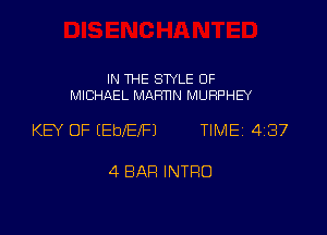 IN THE STYLE 0F
MICHAEL MAFmN MURPHB

KB OF IEbefFJ TlMEz 437

4 BAR INTRO