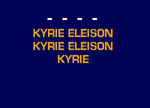 KYRIE ELEISON
KYRIE ELEISON

KYRIE