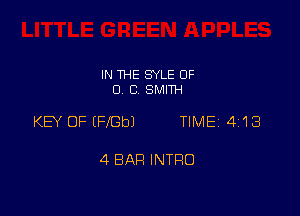 IN THE SYLE 0F
0 C SMITH

KEY OF IFbeJ TIME 413

4 BAH INTRO