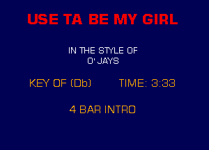 IN THE SWLE OF
D'JAYS

KW OF (Dbl TIME 3183

4 BAR INTRO