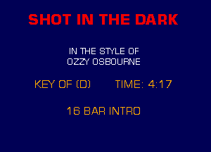 IN THE STYLE OF
OZZY DSBUURNE

KEY OFEDJ TIME 417

1B BAR INTRO