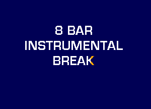 EBBAR
INSTRUMENTAL

BREAK