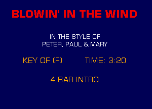 IN THE STYLE 0F
PETER. PAUL MARY

KEY OF IF) TIMEi 320

4 BAR INTRO